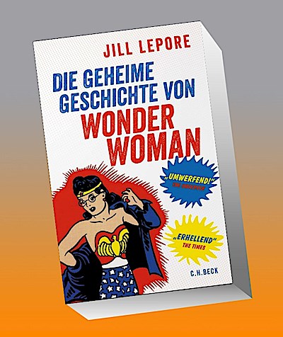 Die geheime Geschichte von Wonder Woman