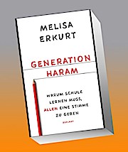 Generation haram: Warum Schule lernen muss, allen eine Stimme zu geben