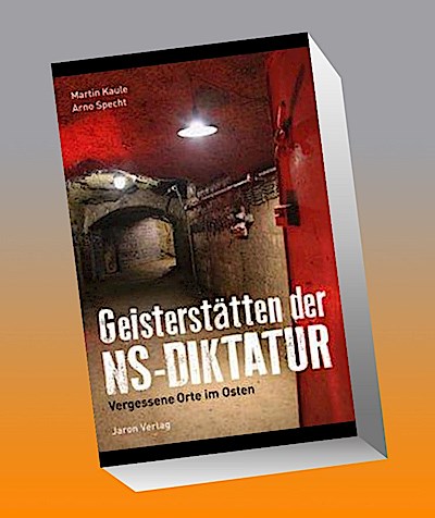 Geisterstätten der NS-Diktatur