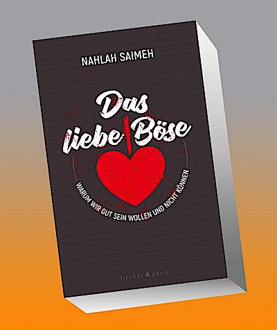 Das liebe Böse